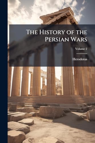 The History of the Persian Wars