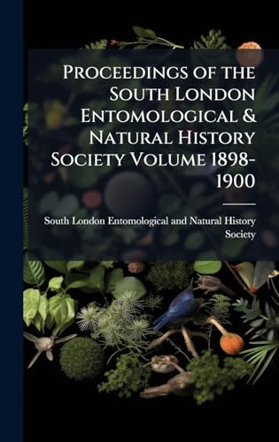 Proceedings of the South London Entomological & Natural History Society Volume 1898-1900