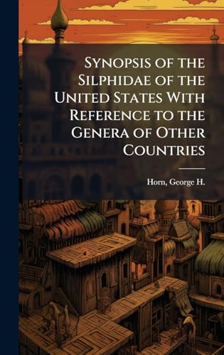Synopsis of the Silphidae of the United States With Reference to the Genera of Other Countries