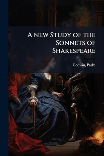 A new Study of the Sonnets of Shakespeare