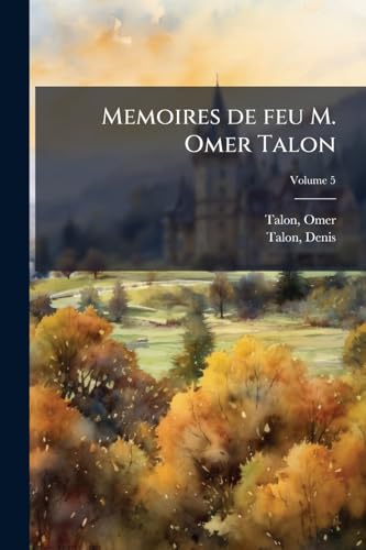 Memoires de feu M. Omer Talon