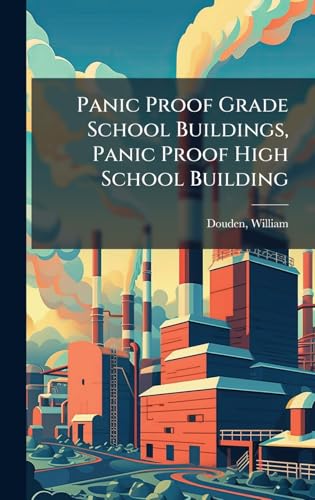 Panic Proof Grade School Buildings, Panic Proof High School Building