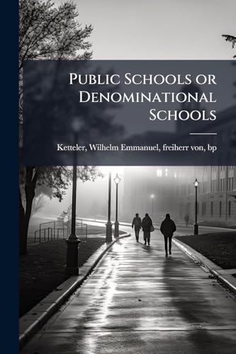 Public Schools or Denominational Schools