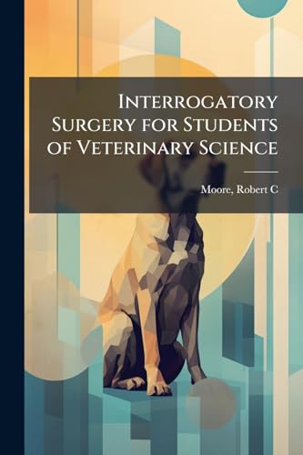 Interrogatory Surgery for Students of Veterinary Science
