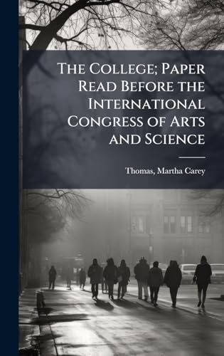 The College; Paper Read Before the International Congress of Arts and Science
