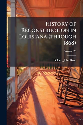 History of Reconstruction in Louisiana (through 1868)