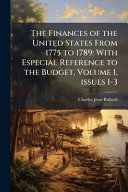 The Finances of the United States From 1775 to 1789