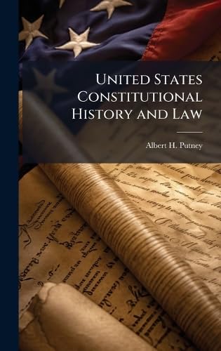 United States Constitutional History and Law