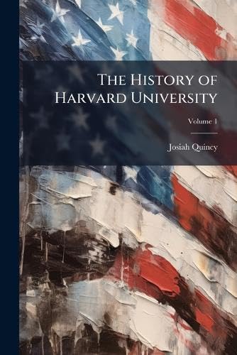 The History of Harvard University