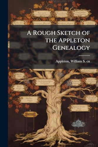 A Rough Sketch of the Appleton Genealogy