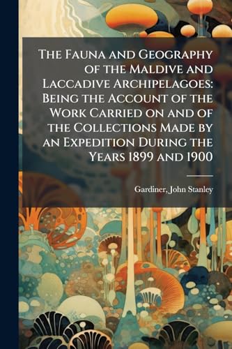 The Fauna and Geography of the Maldive and Laccadive Archipelagoes