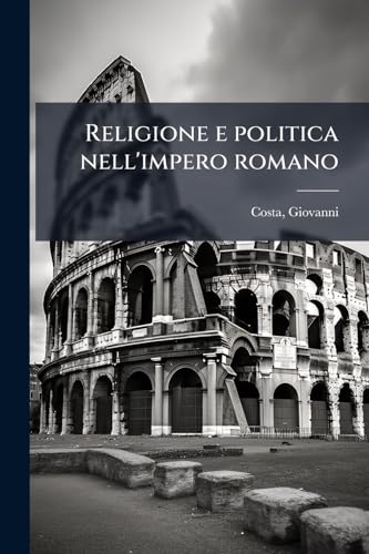 Religione e politica nell'impero romano