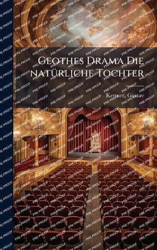 Geothes Drama Die natÃ¼rliche Tochter