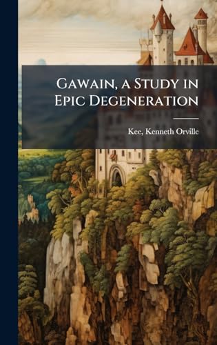 Gawain, a Study in Epic Degeneration