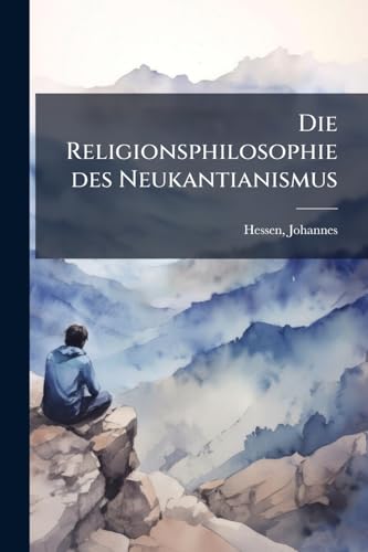 Die Religionsphilosophie des Neukantianismus