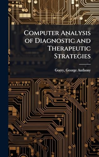 Computer Analysis of Diagnostic and Therapeutic Strategies