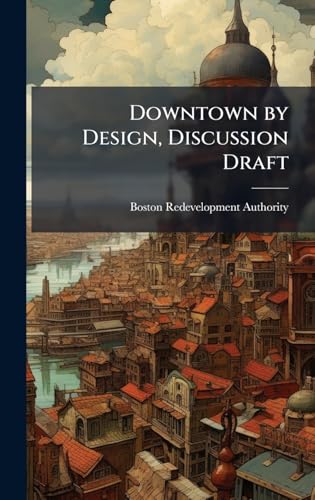 Downtown by Design, Discussion Draft