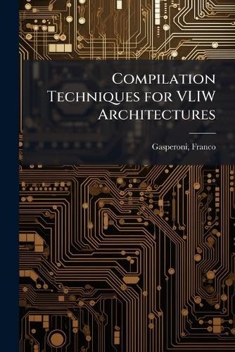 Compilation Techniques for VLIW Architectures
