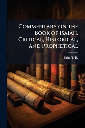 Commentary on the Book of Isaiah, Critical, Historical, and Prophetical