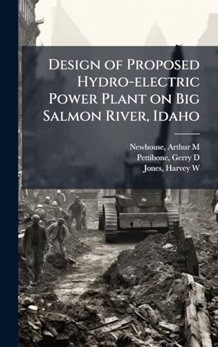 Design of Proposed Hydro-electric Power Plant on Big Salmon River, Idaho