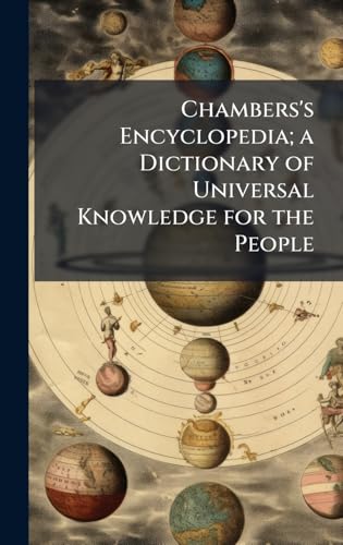Chambers's Encyclopedia; a Dictionary of Universal Knowledge for the People