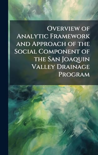 Overview of Analytic Framework and Approach of the Social Component of the San Joaquin Valley Drainage Program