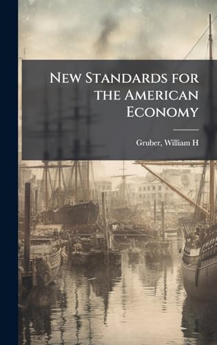 New Standards for the American Economy