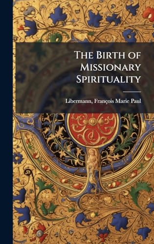 The Birth of Missionary Spirituality