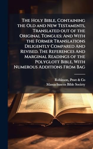 The Holy Bible, Containing the Old and New Testaments, Translated out of the Original Tongues