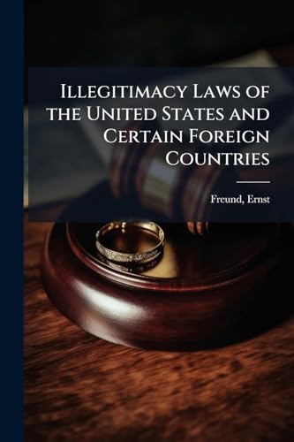 Illegitimacy Laws of the United States and Certain Foreign Countries