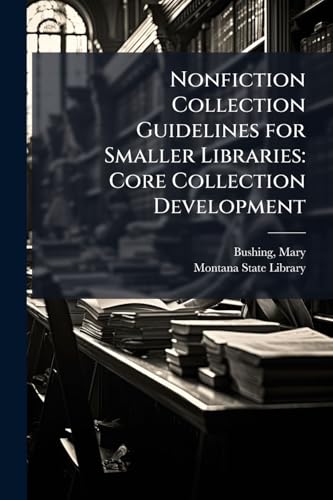 Nonfiction Collection Guidelines for Smaller Libraries