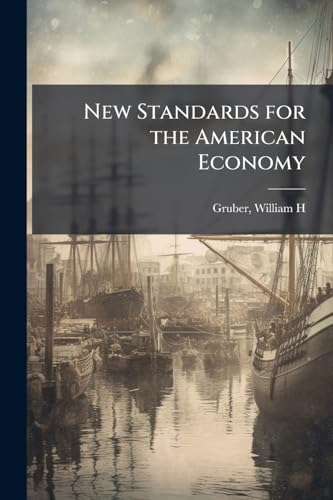 New Standards for the American Economy