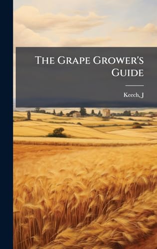 The Grape Grower's Guide