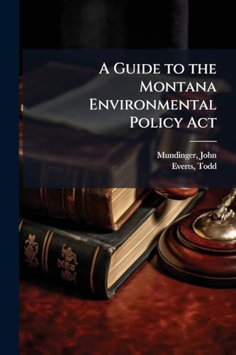 A Guide to the Montana Environmental Policy Act