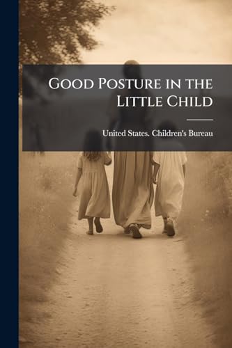Good Posture in the Little Child