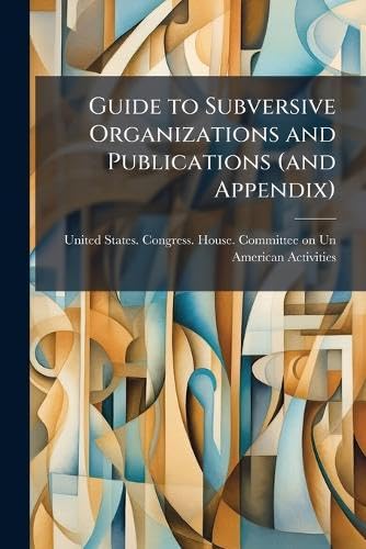 Guide to Subversive Organizations and Publications (and Appendix)
