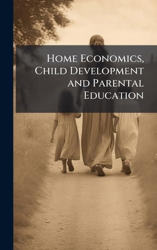 Home Economics, Child Development and Parental Education
