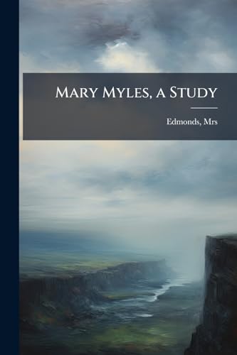 Mary Myles, a Study