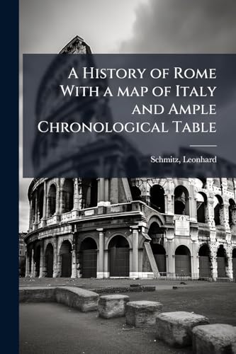 A History of Rome With a map of Italy and Ample Chronological Table