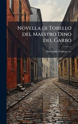Novella di Torello del Maestro Dino del Garbo