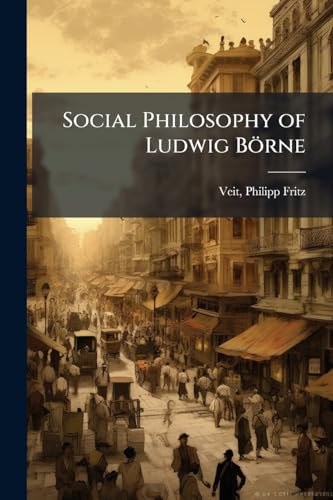 Social Philosophy of Ludwig BÃ¶rne