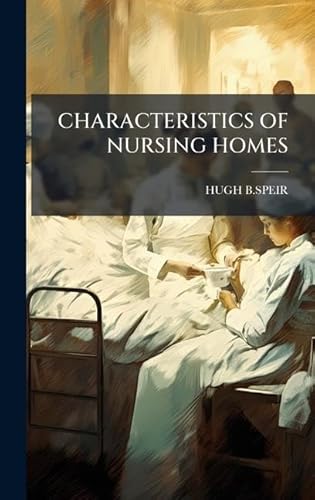 CHARACTERISTICS OF NURSING HOMES