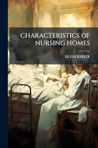 CHARACTERISTICS OF NURSING HOMES