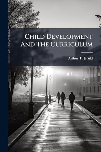 Child Development And The Curriculum