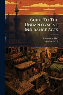 Guide To The Unemployment Insurance Acts