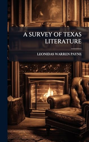 A SURVEY OF TEXAS LITERATURE