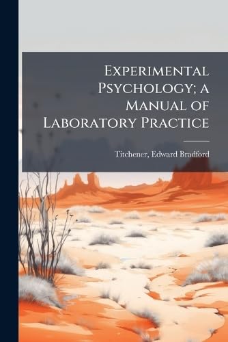 Experimental Psychology; a Manual of Laboratory Practice