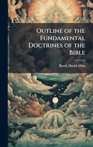 Outline of the Fundamental Doctrines of the Bible
