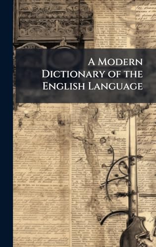 A Modern Dictionary of the English Language