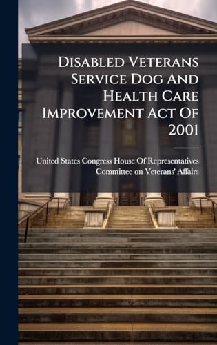 Disabled Veterans Service Dog And Health Care Improvement Act Of 2001